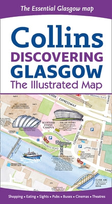 Collins Discovering Glasgow: The Illustrated Map by Beddow, Dominic