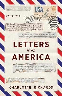 Letters from America: Volume 1 by Richards, Charlotte