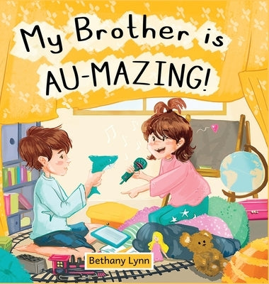 My Brother is AU-Mazing! by Lynn, Bethany