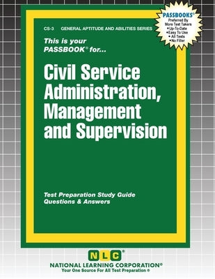 Civil Service Administration, Management & Supervision by Passbooks