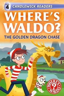 Where's Waldo? the Golden Dragon Chase: Early Reader (a Lunar New Year Search-And-Find Adventure for Beginning Readers and Kids Ages 4-8) by Candlewick Press