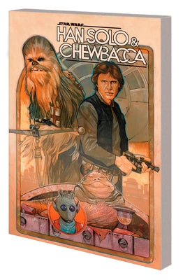 Star Wars: Han Solo & Chewbacca Vol. 1 - The Crystal Run Part One by Guggenheim, Marc