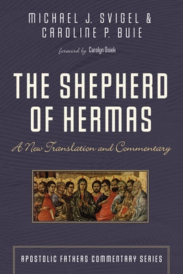 The Shepherd of Hermas by Svigel, Michael J.