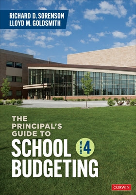 The Principal&#8242;s Guide to School Budgeting by Sorenson, Richard D.