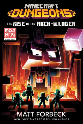 Minecraft Dungeons: The Rise of the Arch-Illager: An Official Minecraft Novel by Forbeck, Matt