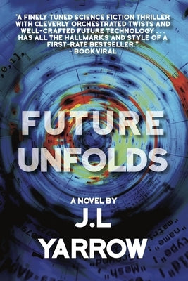 Future Unfolds by Yarrow, J. L.