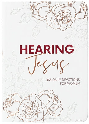 Hearing Jesus: 365 Daily Devotions for Women by Groll, Rachael