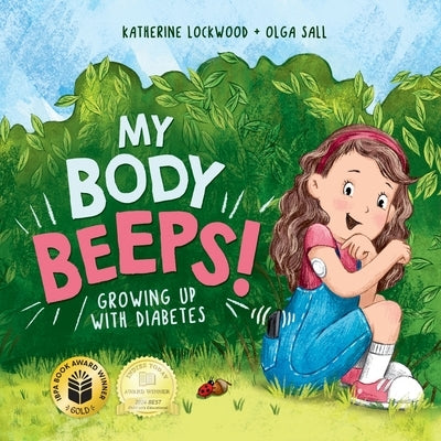 My Body Beeps! Growing Up With Diabetes by Lockwood, Katherine