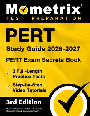 Pert Study Guide 2026-2027 - Pert Exam Secrets Book, 8 Full-Length Practice Tests, Step-By-Step Video Tutorials: [3rd Edition] by Bowling, Matthew