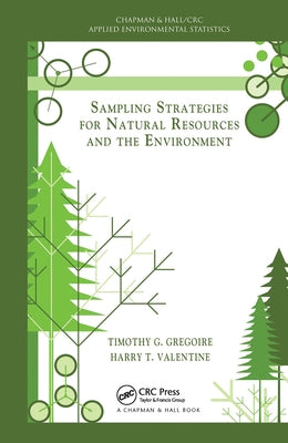 Sampling Strategies for Natural Resources and the Environment by Gregoire, Timothy G.