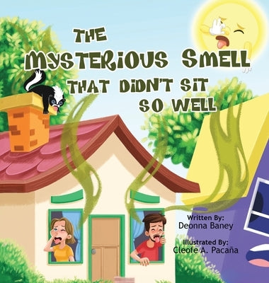 The Mysterious Smell That Didn't Sit So Well by Baney, Deonna