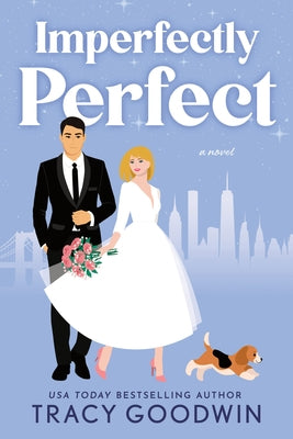 Imperfectly Perfect by Goodwin, Tracy