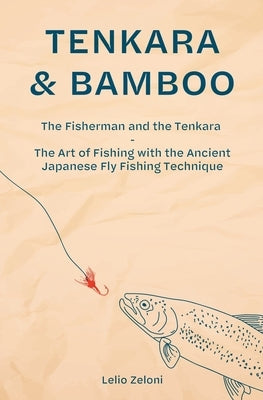 Tenkara & Bamboo by Zeloni, Lelio