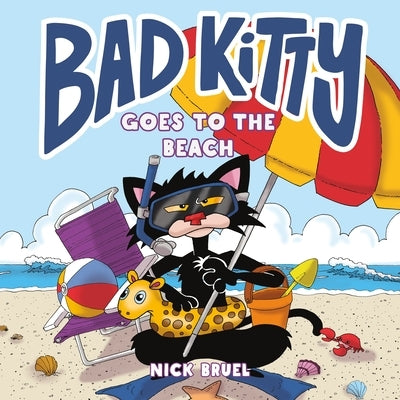 Bad Kitty Goes to the Beach by Bruel, Nick