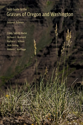 Field Guide to the Grasses of Oregon and Washington by Roch?, Cindy Talbott