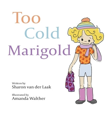 Too Cold Marigold by Van Der Laak, Sharon