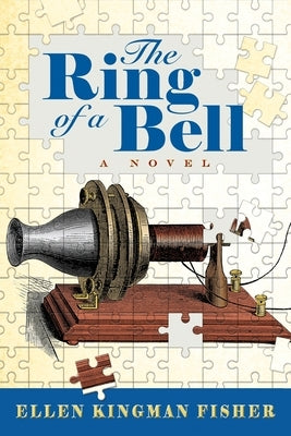 The Ring of a Bell by Fisher, Ellen Kingman