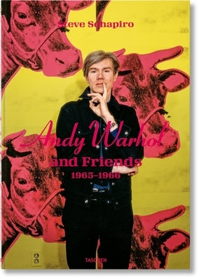 Steve Schapiro. Andy Warhol and Friends by Taschen