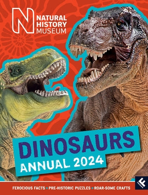 Natural History Museum Dinosaurs Annual 2024 by Natural History Museum