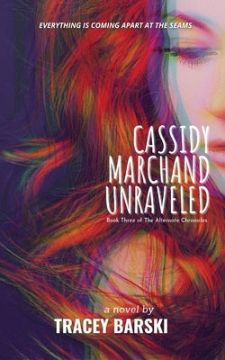 Cassidy Marchand Unraveled by Barski, Tracey