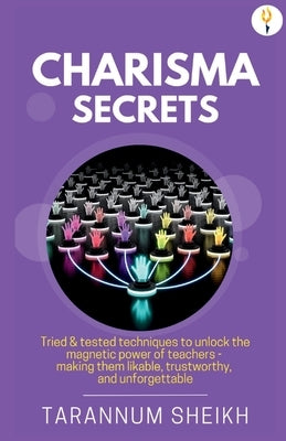 Charisma Secrets by Sheikh, Tarannum