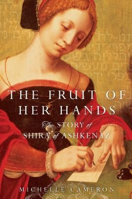 The Fruit of Her Hands by Cameron, Michelle