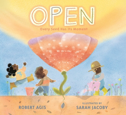 Open: Every Seed Has Its Moment by Agis, Robert