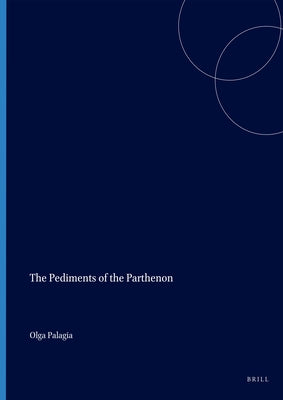 The Pediments of the Parthenon by Palagia