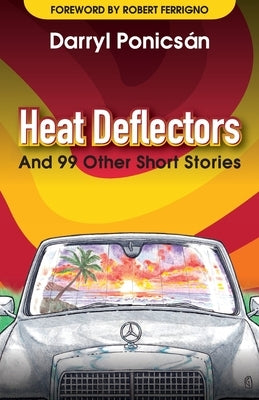 Heat Deflectors: and 99 Other Short Stories by Ponicsan, Darryl