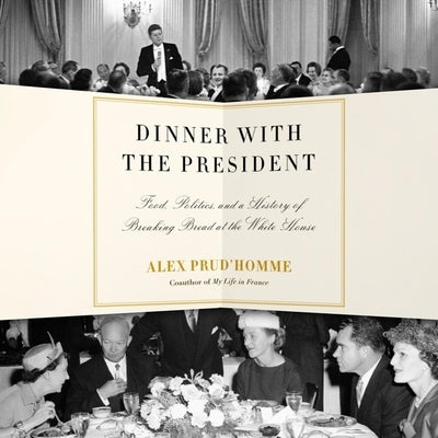 Dinner with the President by Prud'homme, Alex
