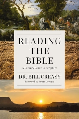 Reading the Bible: A Literary Guide to Scripture by Creasy, William C.
