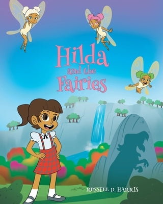 Hilda and the Fairies by Harris, Russell D.