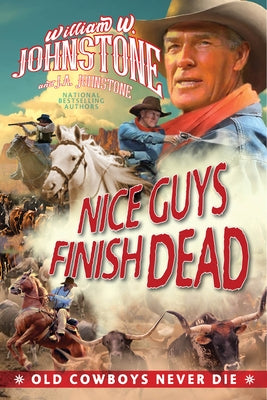 Nice Guys Finish Dead by Johnstone, William W.