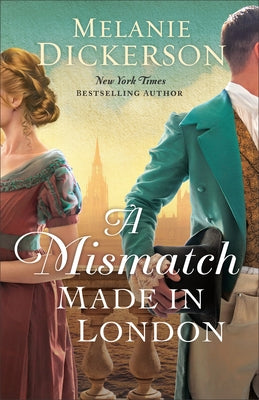 A Mismatch Made in London by Dickerson, Melanie