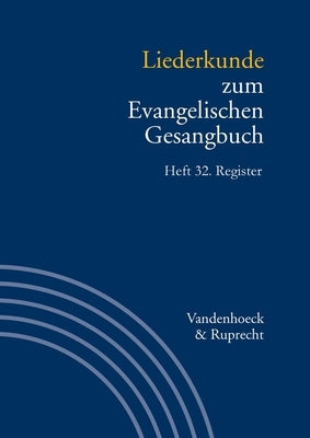 Liederkunde Zum Evangelischen Gesangbuch. Register by Evang, Martin