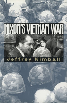 Nixon's Vietnam War by Kimball, Jeffrey