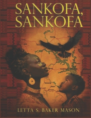 Sankofa, Sankofa by Baker Mason, Letta S.