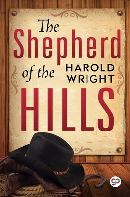 The Shepherd of the Hills by Wright, Harold B.