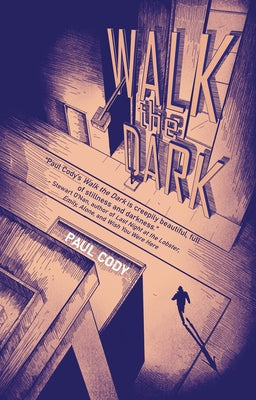 Walk the Dark by Cody, Paul