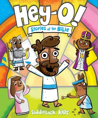 Hey-O! Stories of the Bible by Kids, Saddleback