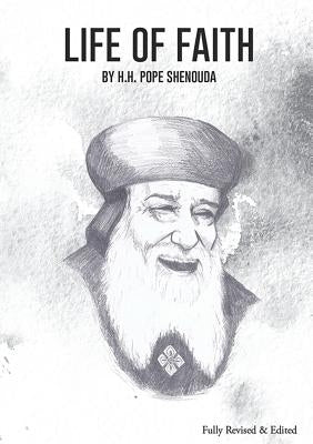 Life of Faith Edited by Shenouda, H. H. Pope, III