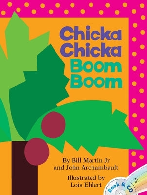 Chicka Chicka Boom Boom: A Read-Along Alphabet Book with CD [With CD (Audio)] by Martin, Bill