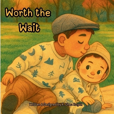 Worth the Wait by Huynh, Kristina Chau