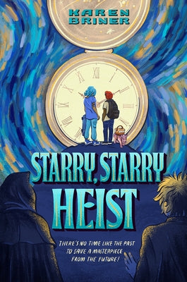 Starry, Starry Heist by Briner, Karen