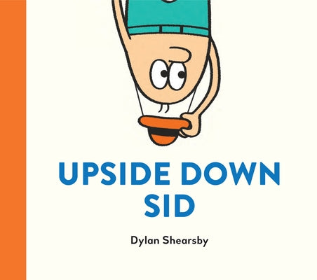 Upside-Down Sid by Shearsby, Dylan