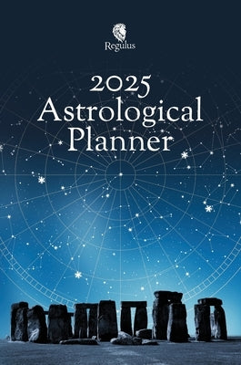 Regulus 2025 Astrological Planner by Fidler, Richard