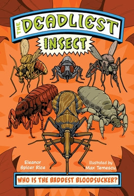 The Deadliest: Insect by Spicer Rice, Eleanor