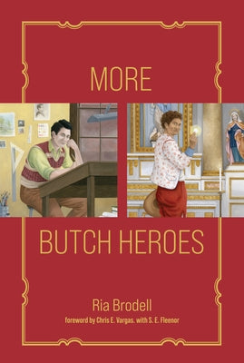 More Butch Heroes by Brodell, Ria