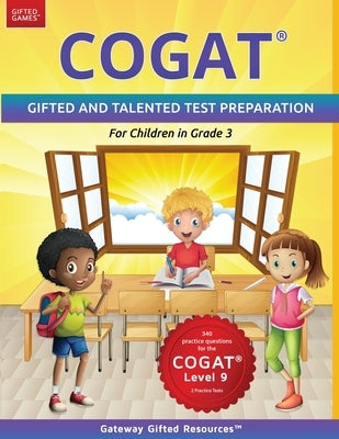 COGAT Test Prep Grade 3 Level 9: Gifted and Talented Test Preparation Book - Practice Test/Workbook for Children in Third Grade by Resources, Gateway Gifted