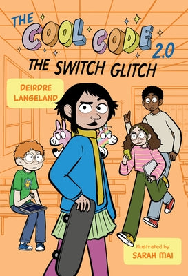 The Cool Code 2.0: The Switch Glitch by Langeland, Deirdre